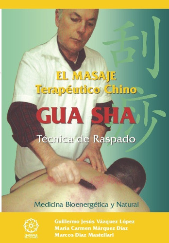 Libro El Masaje Terapéutico Chino Gua Sha - Técnica Raspado