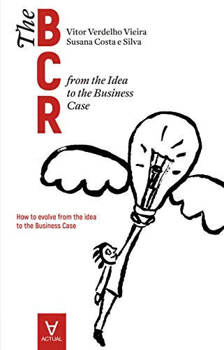 Libro The Business Case Roadmap Bcr From The Idea To The Bus