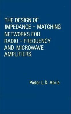 The Design Of Impedance-matching Networks For Radio-frequ...