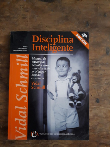 Disciplina Inteligente , Año 2005 , Vidal Schmill