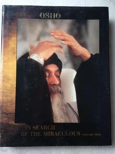 In Search Of The Miraculous - Vol. 2 Bhagwan Shree Rajneesh