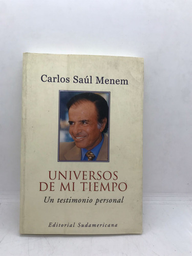 Universos De Mi Tiempo - Menem - Sudamericana (usado)