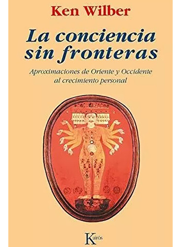 Conciencia Sin Fronteras (ed.arg.) , La - Wilber , Ken - #c