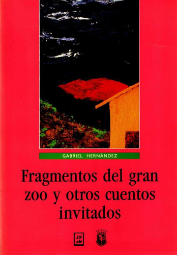 Fragmentos Del Gran Zoo Y Otros Cuentos Invitados