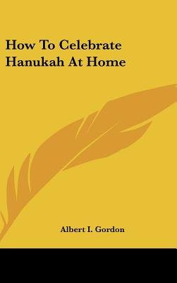 Libro How To Celebrate Hanukah At Home - Gordon, Albert I.