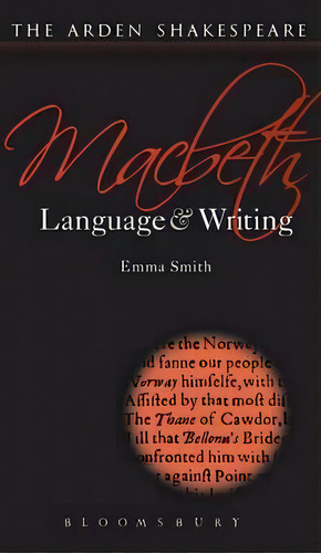 Macbeth: Language And Writing, De Emma Smith. Editorial Bloomsbury Publishing Plc, Tapa Dura En Inglés