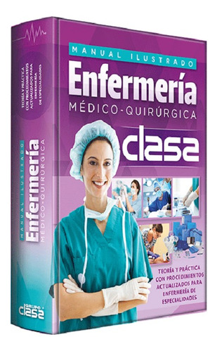 Manual Ilustrado Enfermería Medico Quirúrgica- Incluye App
