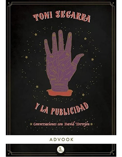 Libro Toni Segarra Y La Publicidad [ Con David Torrejon ]