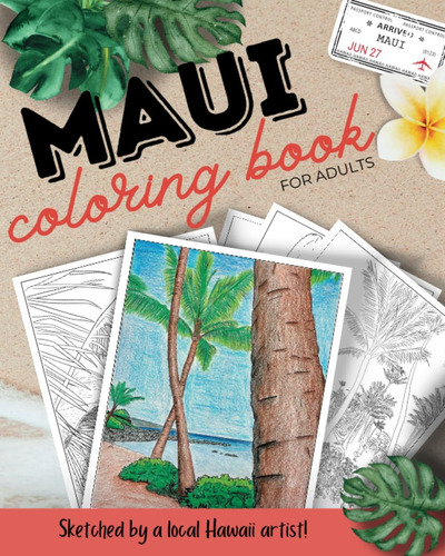 Libro: Maui Coloring Book For Adults: Sketched By Hand From 