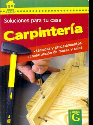 Carpinteria. Soluciones Para Tu Casa - Aa.vv., Autores Vario