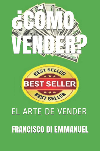 Libro: ¿cómo Vender?: El Arte De Vender (spanish Edition)