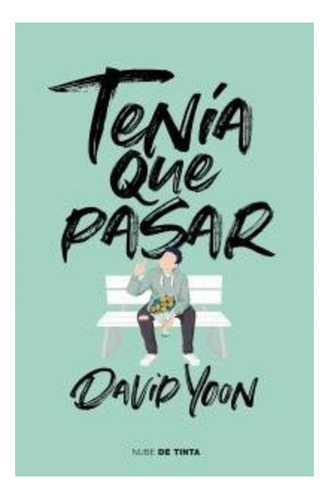 Libro Tenía Que Pasar. /100: Libro Tenía Que Pasar. /100, De D.yoon. Editorial Nube De Tinta, Tapa Dura En Castellano