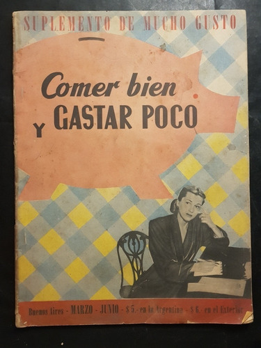 Comer Bien Y Gastar Poco. Suplemento De Mucho Gusto. 51226.