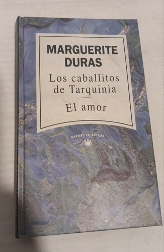 Los Caballitos De Tarquino, Marguelite Duras, Editorial Losa