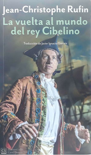 Vuelta Al Mundo Del Rey Cibelino, La - Jean-christophe Rufin