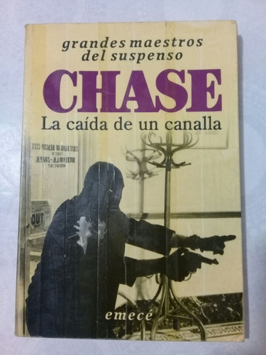 Chase / La Caída De Un Canalla