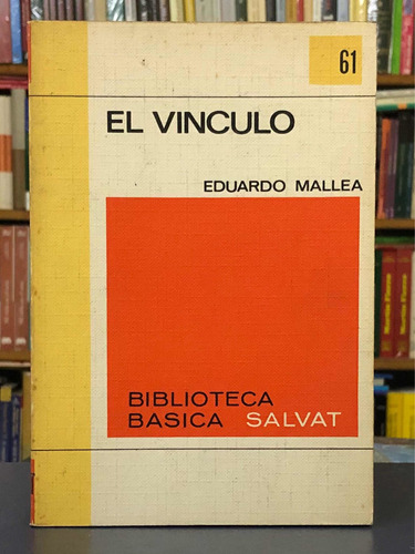 El Vínculo - Eduardo Mallea - Salvat