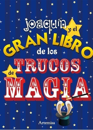 Joaquin Y El Gran Libro De Los Trucos De Magia - De Vedia