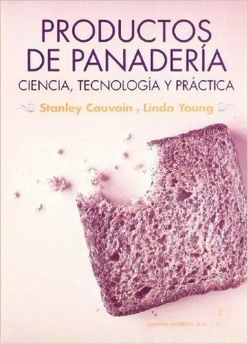 Productos De Panaderia, De Stanley P. Cauvain. Editorial Acribia, Tapa Blanda En Español