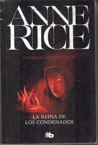 Vampiricas 3-reina De Los Condenados - Anne Rice