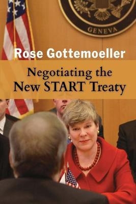 Libro Negotiating The New Start Treaty - Rose Gottemoeller