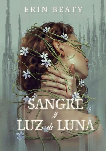Libro: Sangre Y Luz De Luna. Beaty, Erin. Monogatari Media E