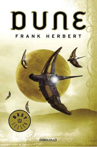 Dune - Frank Herbert, de Frank Herbert. Editorial Debolsillo, edición 1 en español