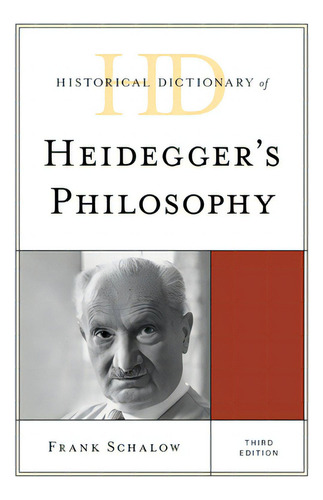 Historical Dictionary Of Heidegger's Philosophy, Third Edition, De Schalow, Frank. Editorial Rowman & Littlefield, Tapa Blanda En Inglés