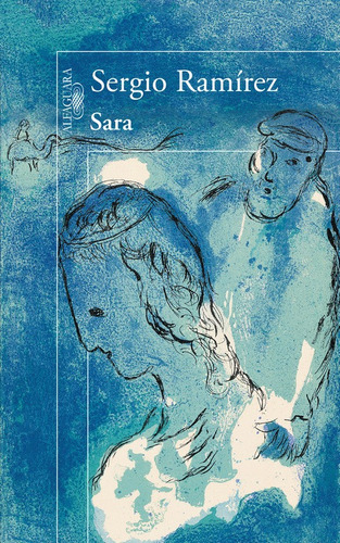 Sara, de Ramirez, Sergio. Serie Literatura Hispánica Editorial Alfaguara, tapa blanda en español, 2015