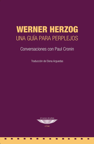 Werner Herzog Una Guía Para Perplejos 