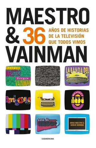 Maestro Y Vainman, 36 Años - Maestro, Vainman, De Maestro, Vainman. Editorial Sudamericana En Español