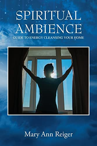 Spiritual Ambience: Guide To Energy Cleansing Your Home (en 