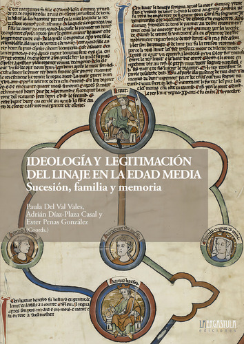 Ideologia Y Legitimacion Del Linaje En La Edad Media: Sucesión, Familia Y Memoria, De Aa.vv.., Vol. 1. Editorial La Ergastula, Tapa Blanda En Español, 2024