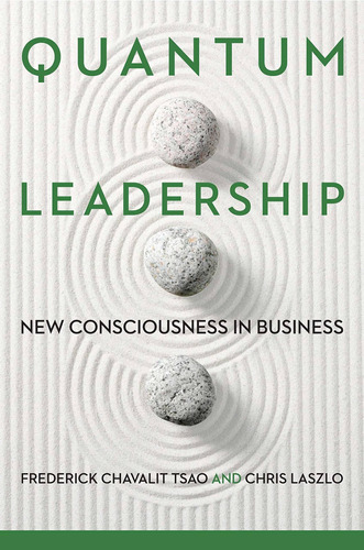 Libro Quantum Leadership: New Consciousness In Business