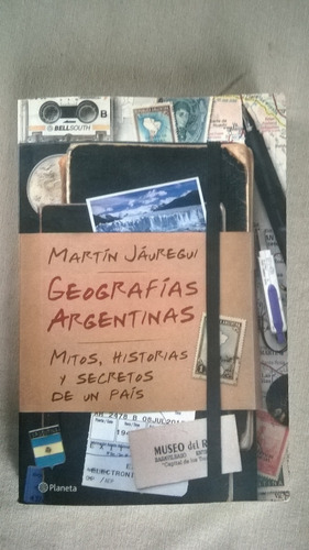 { Geografías Argentinas Mitos, Historias - Martín Jaúregui }