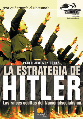 La Estrategia De Hitler, De Pablo Jiménez Cores. Editorial Nowtilus, Tapa Blanda, Edición 2004 En Español, 2004