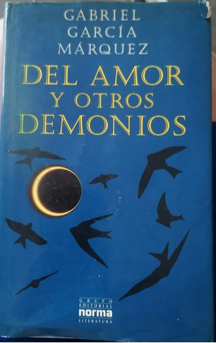 Del Amor Y Otros Demonios/gabriel García Márquez 