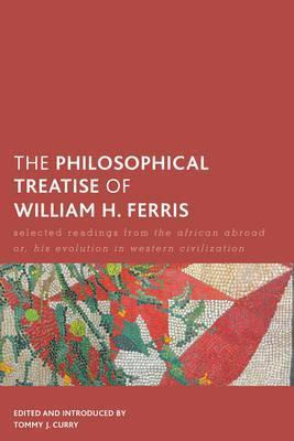 Libro The Philosophical Treatise Of William H. Ferris - T...