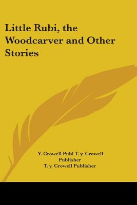 Libro Little Rubi, The Woodcarver And Other Stories - T. ...