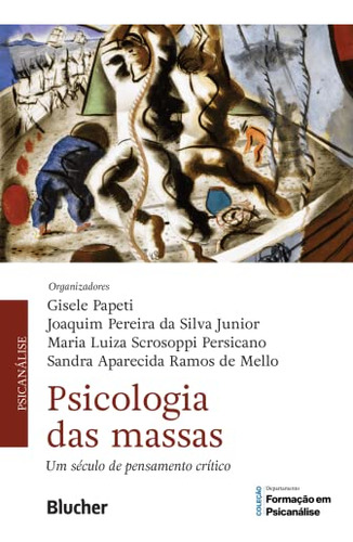 Libro Psicologia Das Massas Um Seculo De Pensamento Cr De So