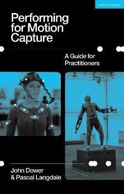 Libro Performing For Motion Capture : A Guide For Practit...