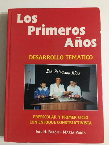 Los Primeros Años Desarrollo Temático Enfoque Constructivist (Usado)
