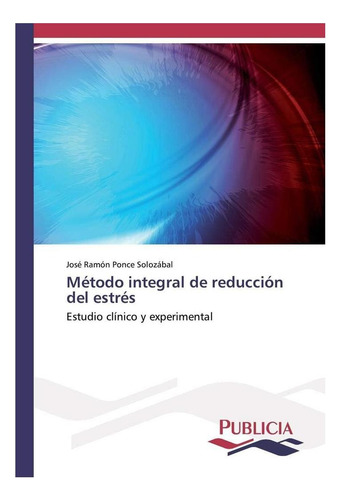 Libro: Método Integral De Reducción Del Estrés: Estudio Clín