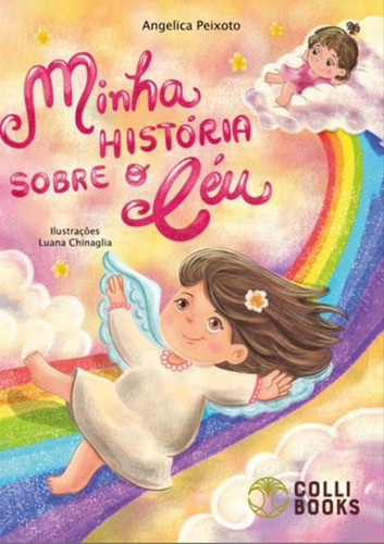 Minha História Sobre O Céu, De Peixoto, Angelica. Editora Colli Books, Capa Mole, Edição 1 Em Português, 2023