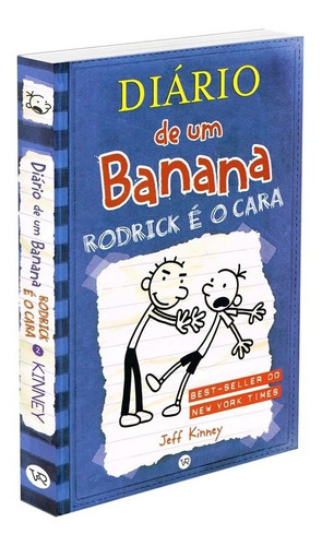 Diário de um banana 2: Rodrick é o cara, de Kinney, Jeff. Série Diário de um banana Vergara & Riba Editoras, capa dura em português, 2009