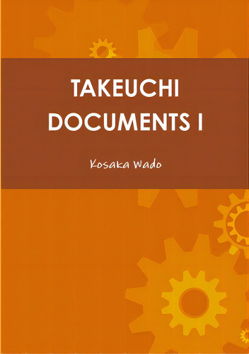 Takeuchi Documents I, De Wado, Kosaka. Editorial Lulu Pr, Tapa Blanda En Inglés