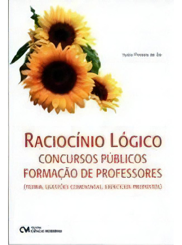 Raciocinio Logico - Concursos Publicos/ Formacao De Professores - Teoria, Q, De Sá, Ilydio Pereira De. Editora Ciencia Moderna, Capa Mole Em Português, 2008