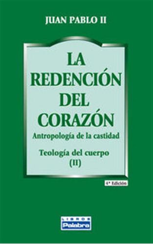 Redencion Del Corazon,la - Juan Pablo Ii