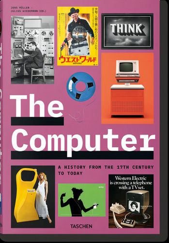 The Computer. A History From The 17th Century To Today, De Muller, Jens. Editorial Taschen, Tapa Dura En Inglés
