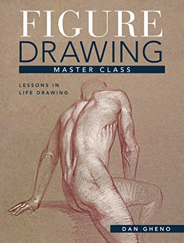 Figure Drawing Master Class Lessons In Life Drawing